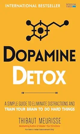 41CV+aTeWWL._SY445_SX342_FMwebp_ Dopamine Detox: A Short Guide to Remove Distractions and Get Your Brain to Do Hard Things Paperback – 13 May 2023